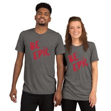 Load image into Gallery viewer, be weird. Be Epic. Short sleeve t-shirt