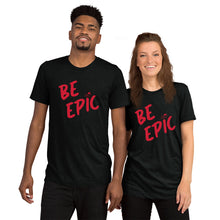 Load image into Gallery viewer, be weird. Be Epic. Short sleeve t-shirt